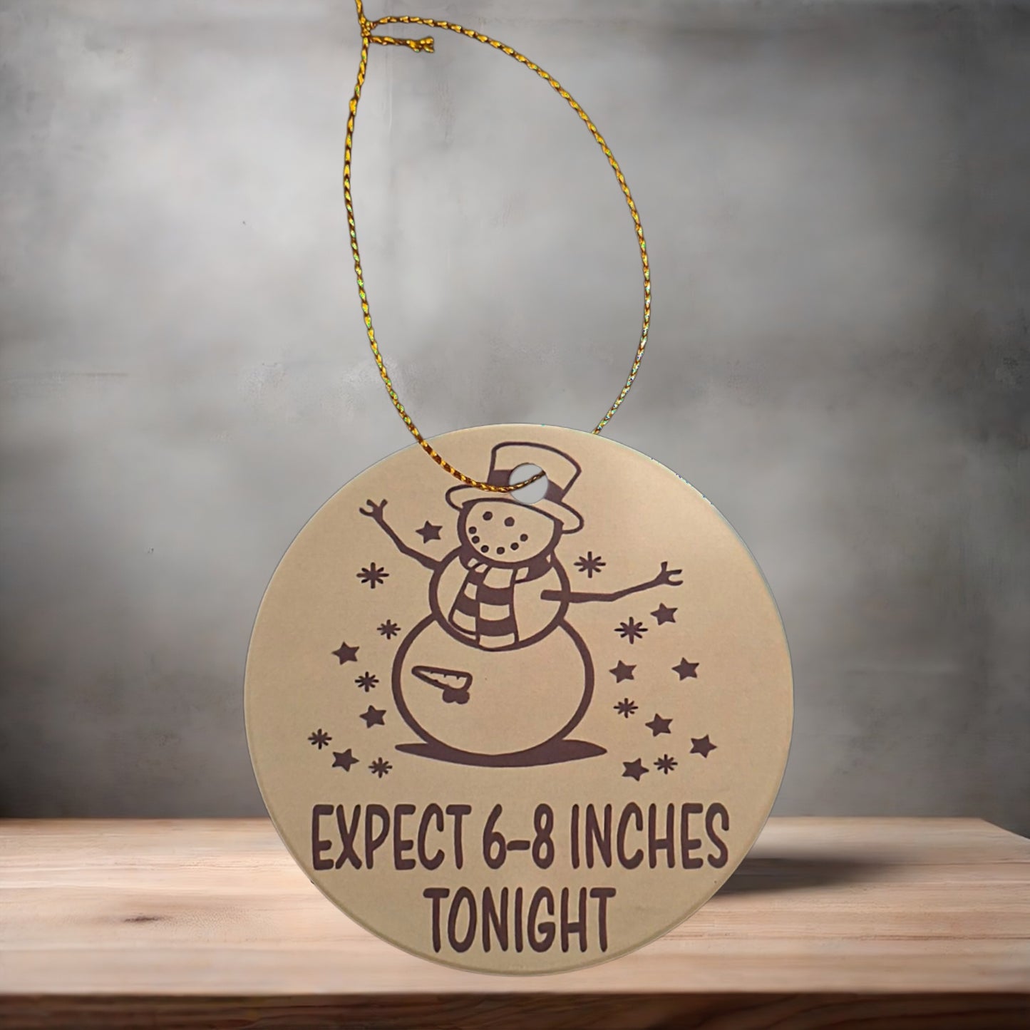 Christmas ornament , 3" round ceramic. Expect 6-8 inches Tonight, Adult humor