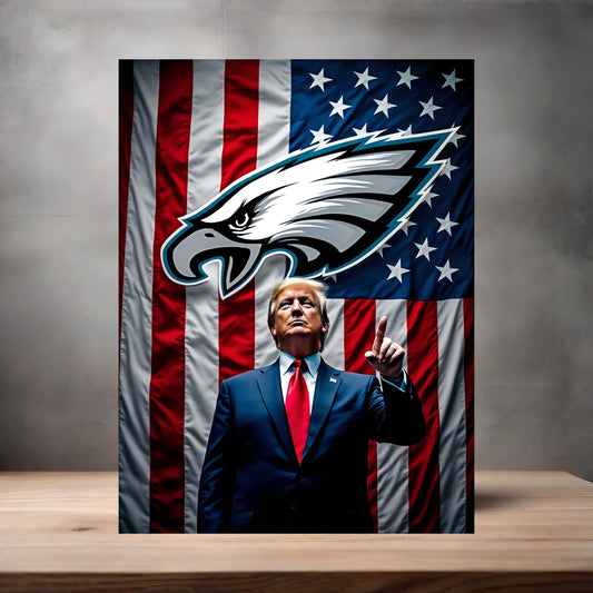 Philadelphia Eagles and Donald Trump poster on aluminum print. Multiple sizes available. G