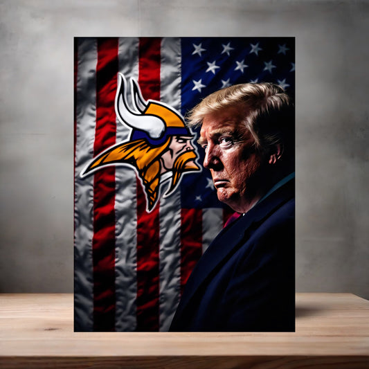 Minnesota Vikings and Donald Trump poster on aluminum print. Multiple sizes available. v2