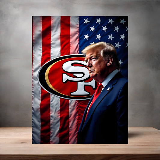 San Francisco 49ers and Donald Trump poster on aluminum print. Multiple sizes available.