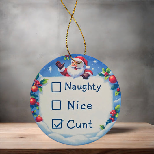 Mature Naughty or Nice Christmas ornament , 3" round ceramic. C#$%