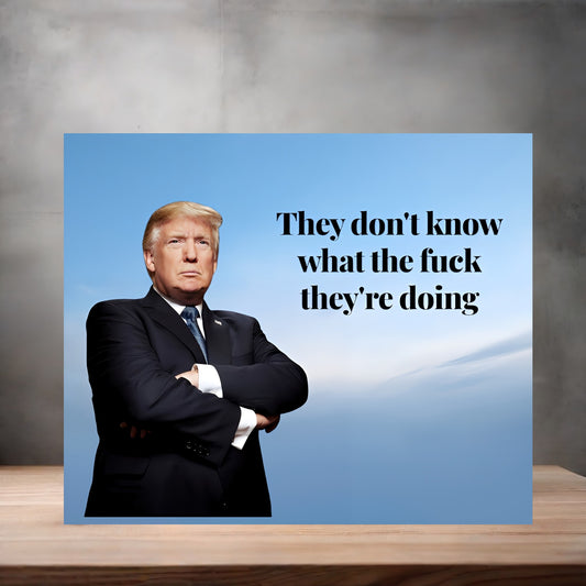 Donald Trump Cursing poster on aluminum print. Multiple sizes available. Mature