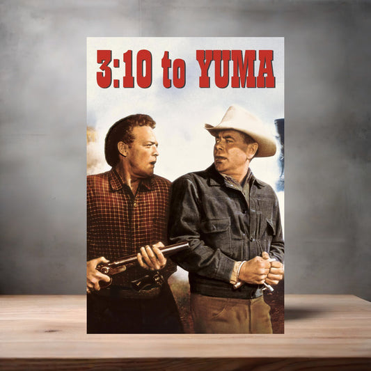3:10 to Yuma movie poster on aluminum print. Multiple sizes available.