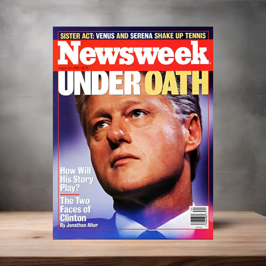 Bill Clinton Under Oath Newsweek magazine cover on aluminum print. Multiple sizes available