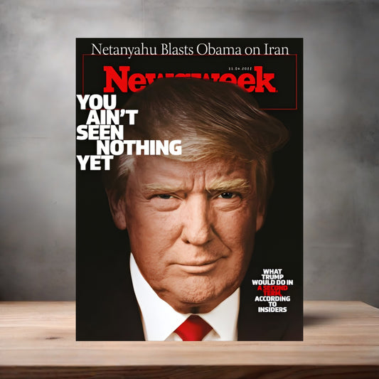 Donald Trump Newsweek magazine cover on aluminum print. Multiple sizes available