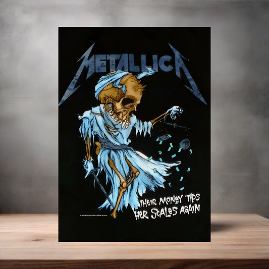 Metallica Their money tips her scales again poster on aluminum print. Multiple sizes available