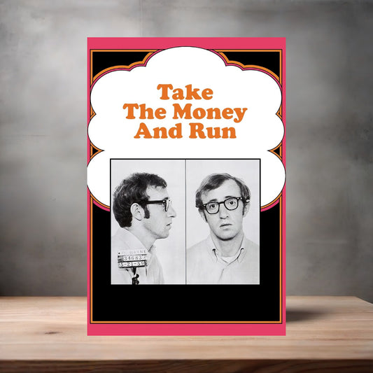 Take the Money and Run movie poster on aluminum print. Multiple sizes available.