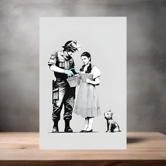 Banksy Art poster on aluminum print. Multiple sizes available, Dorothy police search. Wizard of Oz