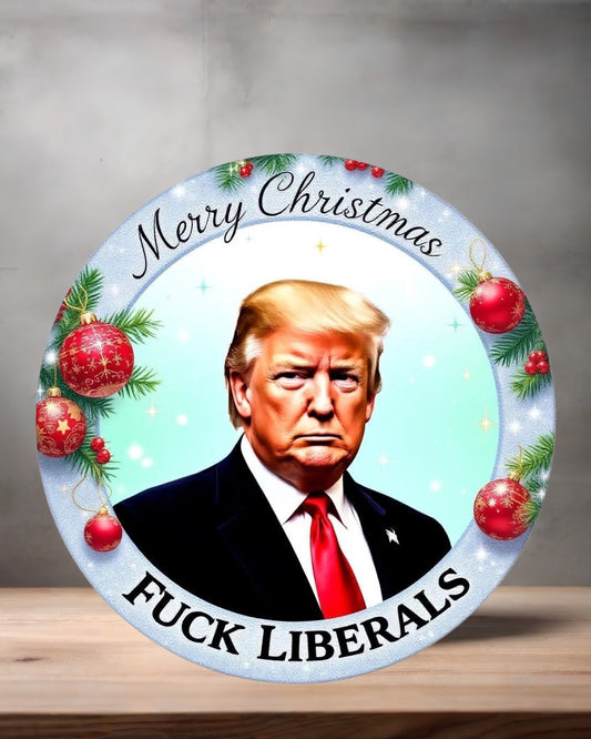 Christmas ornament , 3" round ceramic. Donald Trump Merry Christmas F Liberals
