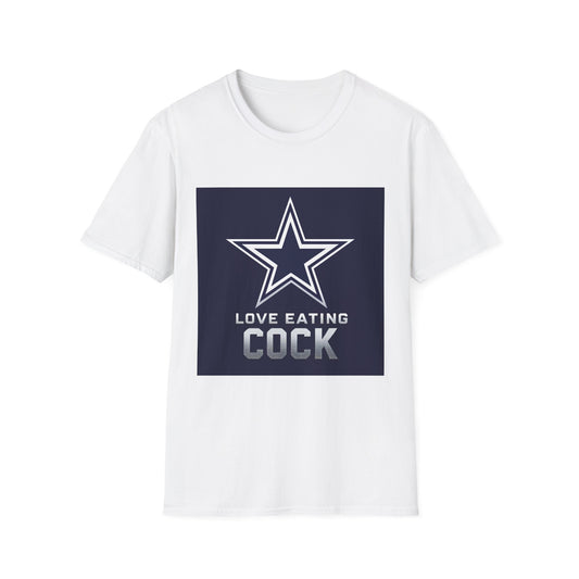 Funny Love Eating Cock T-Shirt, Dallas Humor Tee, Gift for Him/Her, Casual Wear,