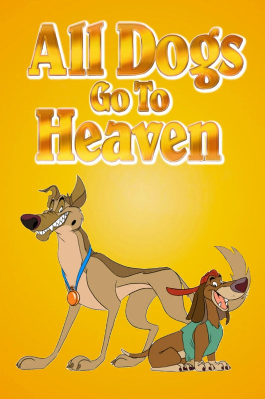 All Dogs go to Heaven 13"x 19" movie poster.
